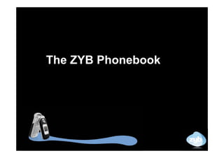 The ZYB Phonebook
 