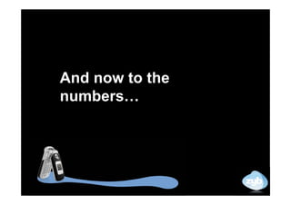 And now to the
numbers…
 
