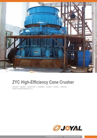 ZYC High-Efficiency Cone Crusher
CRUSHING | GRINDING | QUARRY PLANT | SCREENING | WASHERS | FEEDING | CONVEYOR
Shanghai Joyal Mining Machinery Co., Ltd.

Email:joyal@crusherinc.com

http://www.joyalcrusher.com

 