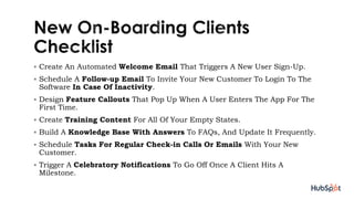  Create An Automated Welcome Email That Triggers A New User Sign-Up.
 Schedule A Follow-up Email To Invite Your New Cust...
