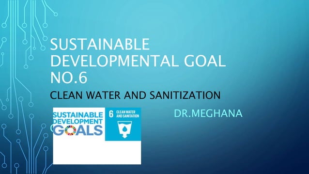 Sustainable Developmental Goal no.6 PPT