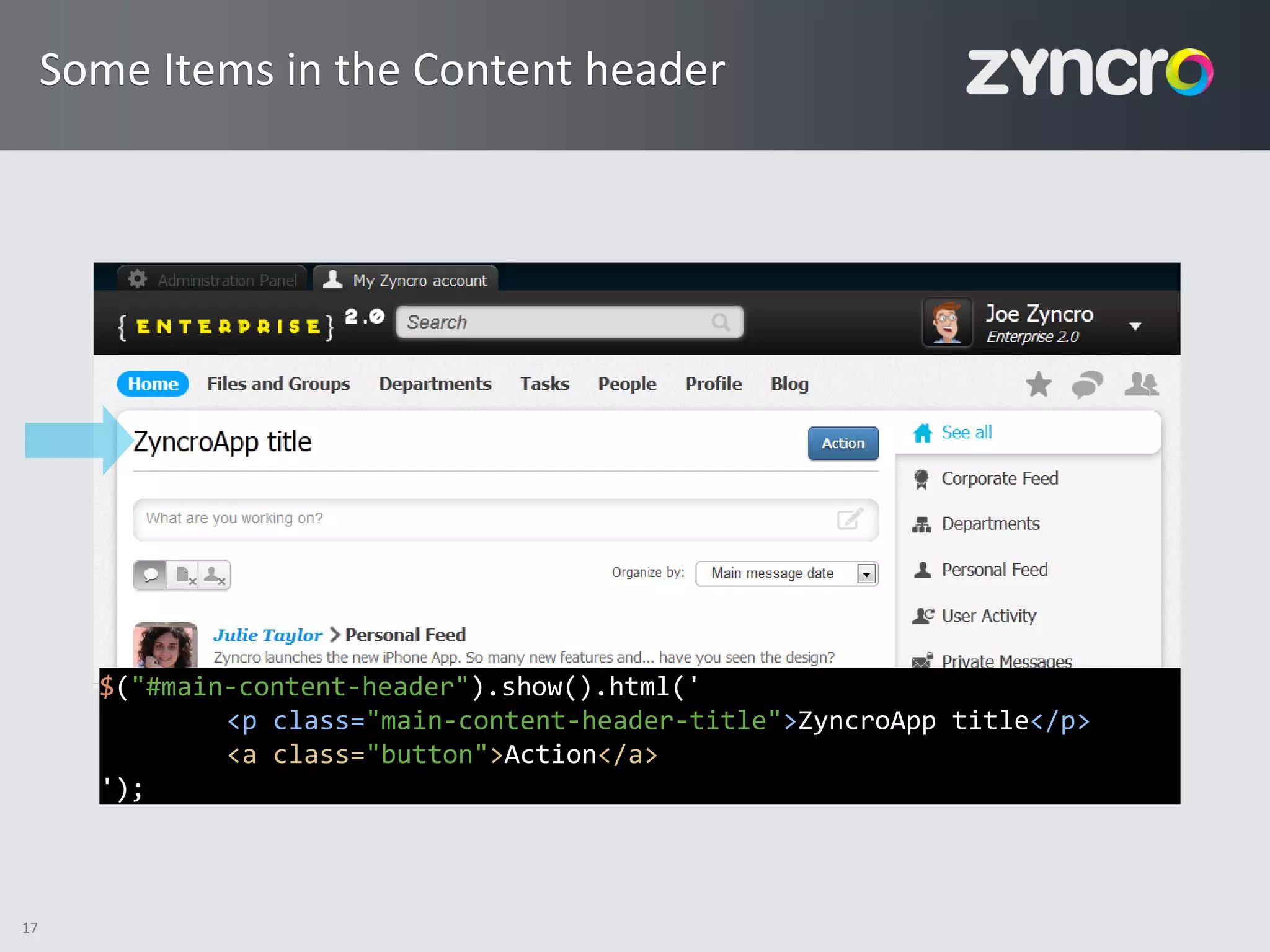 Some Items in the Content header




       $("#main-content-header").show().html('
               <p class="main-content-header-title">ZyncroApp title</p>
               <a class="button">Action</a>
       ');



17
 