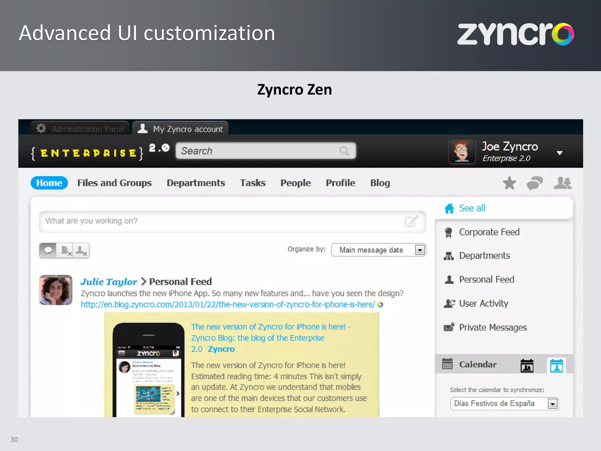 Advanced UI customization

                            Zyncro Zen




30
 