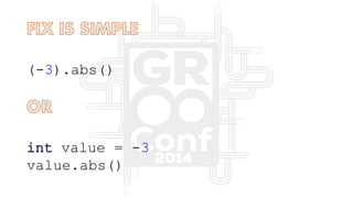 (-3).abs()
int value = -3
value.abs()
 