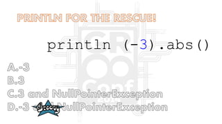 println (-3).abs()
 
