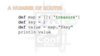 def map = [2: 'treasure']
def key = 2
def value = map."$key"
println value
 