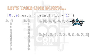 [0..9].each { println(it - 1) }
 