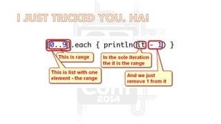 The groovy puzzlers (as Presented at Gr8Conf US 2014)