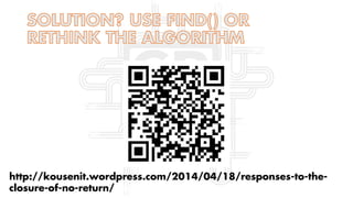 http://kousenit.wordpress.com/2014/04/18/responses-to-the-
closure-of-no-return/
 