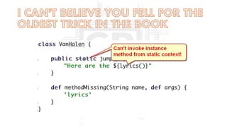 The groovy puzzlers (as Presented at Gr8Conf US 2014)