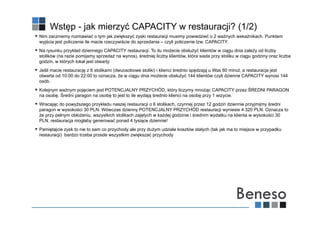 Wstęp - jak mierzyć CAPACITY w restauracji? (1/2)
 Nim zaczniemy rozmawiać o tym jak zwiększyć zyski restauracji musimy p...