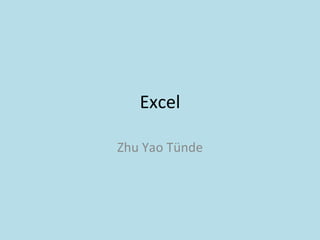 Excel Zhu Yao Tünde 