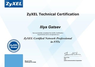 Iliya Gatsev
in FTTx
May 03, 2015
Certificate ID:315496
 