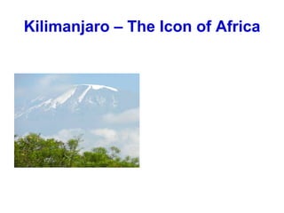 Kilimanjaro – The Icon of Africa 