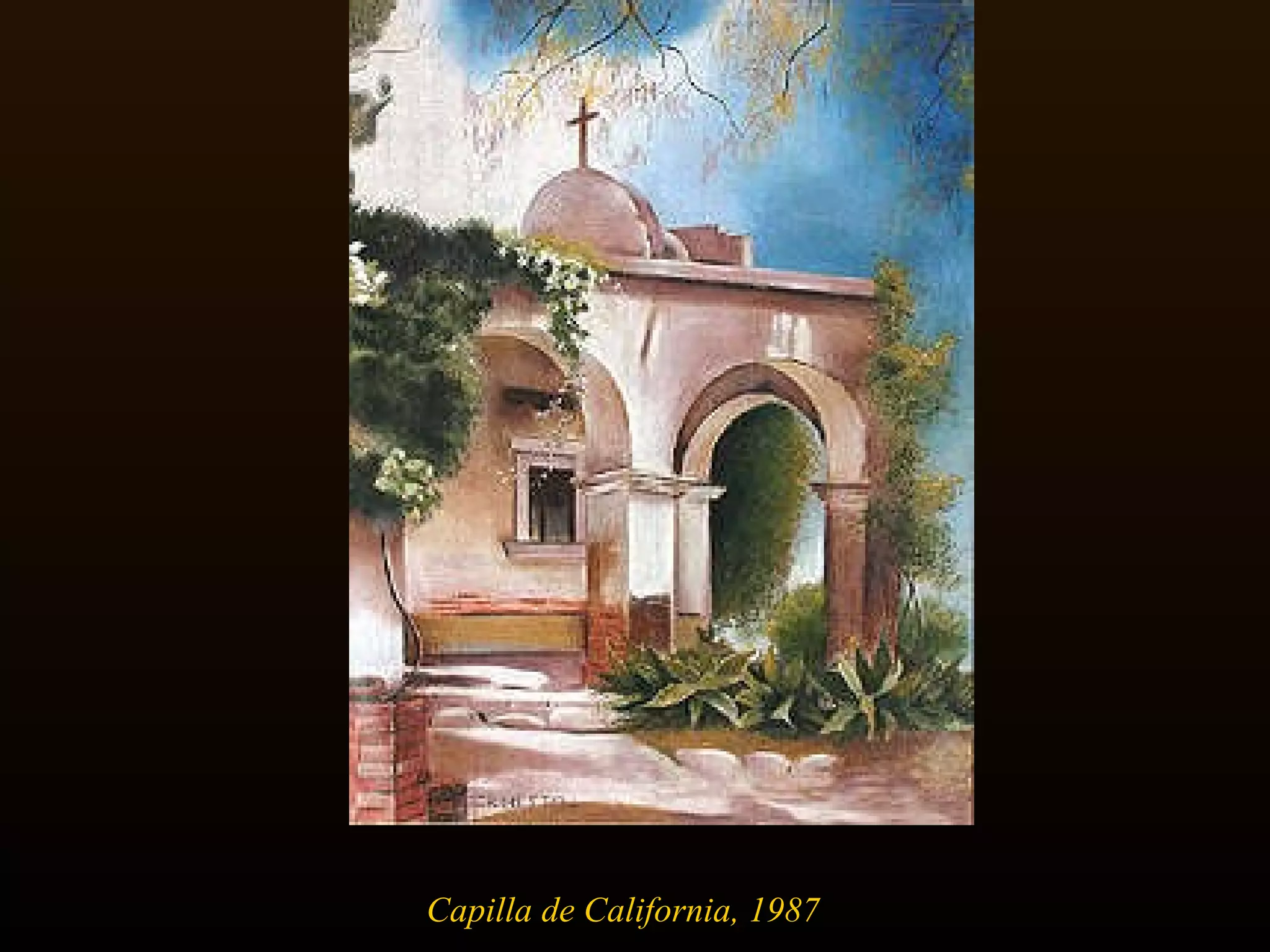 Capilla de California, 1987   