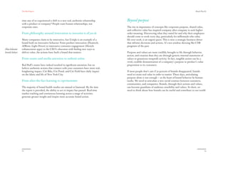 The Red Papers:
12
Why now?
The rhetoric of brands acting, not talking, is not new: Jeremy Bullmore
talked about brand behavior in the 1980s. Nor is the tech that enables
this behavior new. It’s been around from the beginning of the digital
transformation.
While neither the technology nor the rhetoric is new, the maturation
of both — plus a heavy dose of marketing ennui — has brought us to a
tipping point. We are definitely in the Age of the Customer, a time when
brands have fully embraced the fact that they don’t create themselves.
Customers have significant impact on how brands are built, and brands
cannot abstain from ongoing interaction. Realizing this is one thing.
Adapting to it requires a shift in thinking and, ultimately, behavior that
hasn’t happened yet. We call that shift Behavior Branding.
Behavior branding asks brands to do, not just say. It demands that brands
stop asserting beliefs and start demonstrating value.
Time to be
on your best
behavior
 