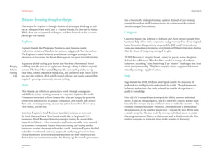 The Red Papers:
16
In Faris Yakob’s book Paid Attention: Innovative Advertising for a Digital World, he
calls for brands to “Do Things, Tell People,” with action as the foundation
of content creation and sharing. If brands do things that matter to people
and then tell the story of that action, they will ignite compelling content and
sharing of that content. In a world of infinite content, this makes behavior
branding an engine of relevant content creation and organic sharing.
By making your brand behave in more deliberate and authentic ways, you
prove your worth, invite participation, and create a distinctive point of view
and track record that is less vulnerable to copying by competitors.
What are
“Brands
That Do”?
How to build meaningful engagement in two easy steps.
 