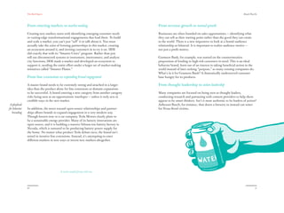 The Red Papers:
26
We see behavioral change sweeping across culture and category.
Consumers are becoming more self-directed about health and exercise
by wearing fitness trackers. They’re traveling to volunteer for nonprofits,
creating a whole new category of “eco-tourism.” They’re funding good
ideas through Kickstarter. Materialism has given way to experience as
a form of social currency, and doing/engaging/acting is the new badge.
What you have, who you are, and how you express your values is defined
through action and impact — whether through your social footprint,
sharing, or networking.
While baby boomers have been deemed change-makers at every turn,
millennials have also emerged as engines of action. They have taken
personal responsibility to tackle issues they care about and let their lives be
guided by their values rather than external measures. Teach For America
has exploded in popularity. Working for an NGO is a sign of success and
values, not an inability to get a real job. Business-school graduates now
predominantly choose startups over traditional investment banking and
consulting firms. Startups have values and purpose and allow for personal
action and impact.
Gen B respects doers, not talkers. They want to see values connected
to actual behaviors. And they engage with brands they see as acting
according to their values. Realizing the need to interact with Gen B in
ways that leave them rewarded, behavior brands have provided superior
value in creative ways that go beyond the product experience. Coke’s call
to “Open Happiness” inspired a social and digital movement of actions
that create happiness, such as planting trees, paying a stranger’s toll, and
hanging swings anywhere.
A new
generation of
action: Gen B,
the behavior
generation
Gen B takes action, funding good ideas and tracking life in real time.
 