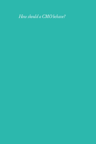 How should a CMO behave?
 