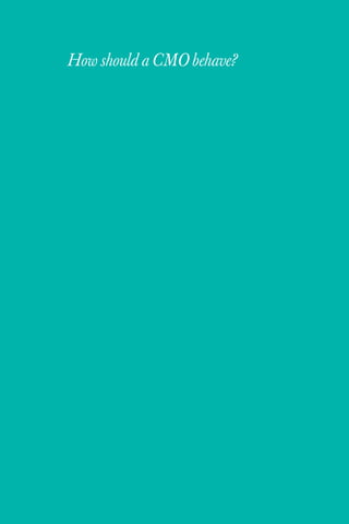 How should a CMO behave?
 