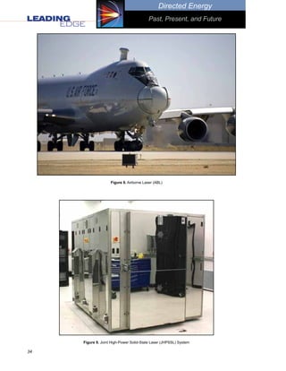34
Directed Energy
Past, Present, and Future
Figure 8. Airborne Laser (ABL)
Figure 9. Joint High-Power Solid-State Laser (JHPSSL) System
 