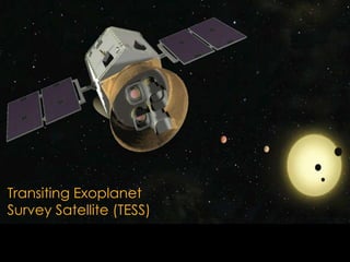 Transiting Exoplanet
Survey Satellite (TESS)
 