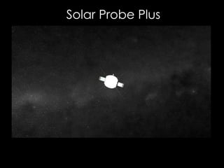 Solar Probe Plus
 