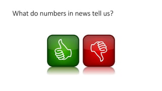 What do numbers in news tell us?
 