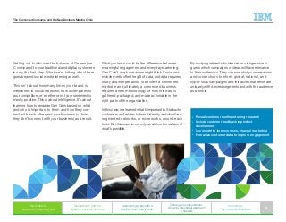 The Connected Consumer and the New Decision-Making Cycle
Setting out to discover the balance of Generation
C compared to your traditional and digital customers
is only the first step. What we’re talking about here
goes beyond social media listening as well.
This isn’t about how many times your brand is
mentioned in social networks, how it compares to
your competitors, or whether or not your sentiment is
mostly positive. This is about intelligence. It’s about
learning how to engage Gen Cers based on what
and who is important to them and how they con-
nect with each other and your business (or how
they don’t connect with your business) as a result.
What you learn could be the difference between
meaningful engagement and everyday marketing.
Gen C isn’t as elusive as we might think. Social and
mobile media offer the gift of data, and data requires
study and interpretation. To become a connected
marketer and ultimately a connected business
requires a new methodology for how this data is
gathered, packaged, and made actionable in the
right parts of the organization.
In this case, we learned what’s important to Starbucks
customers as it relates to brand identity and visualized
segmented networks, or nicheworks, around each
topic. But this experiment only scratches the surface of
what’s possible.
•	 Reveal customer sentiment using research
•	 Include customer feedback in product
development
•	 Use insight to improve cross-channel marketing
•	 Humanize customer data to improve engagement
By studying interests, businesses no longer have to
guess which campaigns or ideas will have relevance
to their audiences. They can now study conversations
and connections to inform global, national, and
hyper-local campaigns and initiatives that resonate
uniquely with desired segments and with the audience
as a whole.
Generation C
weaves an interesting web
Generation C and the
dynamic customer journey
Customers get buy with a
little help from their friends
C change in consumerism:
A new bi-directional approach
is needed
In summary:
The connected marketer 8
 
