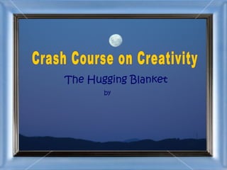 The Hugging Blanket
       by
 