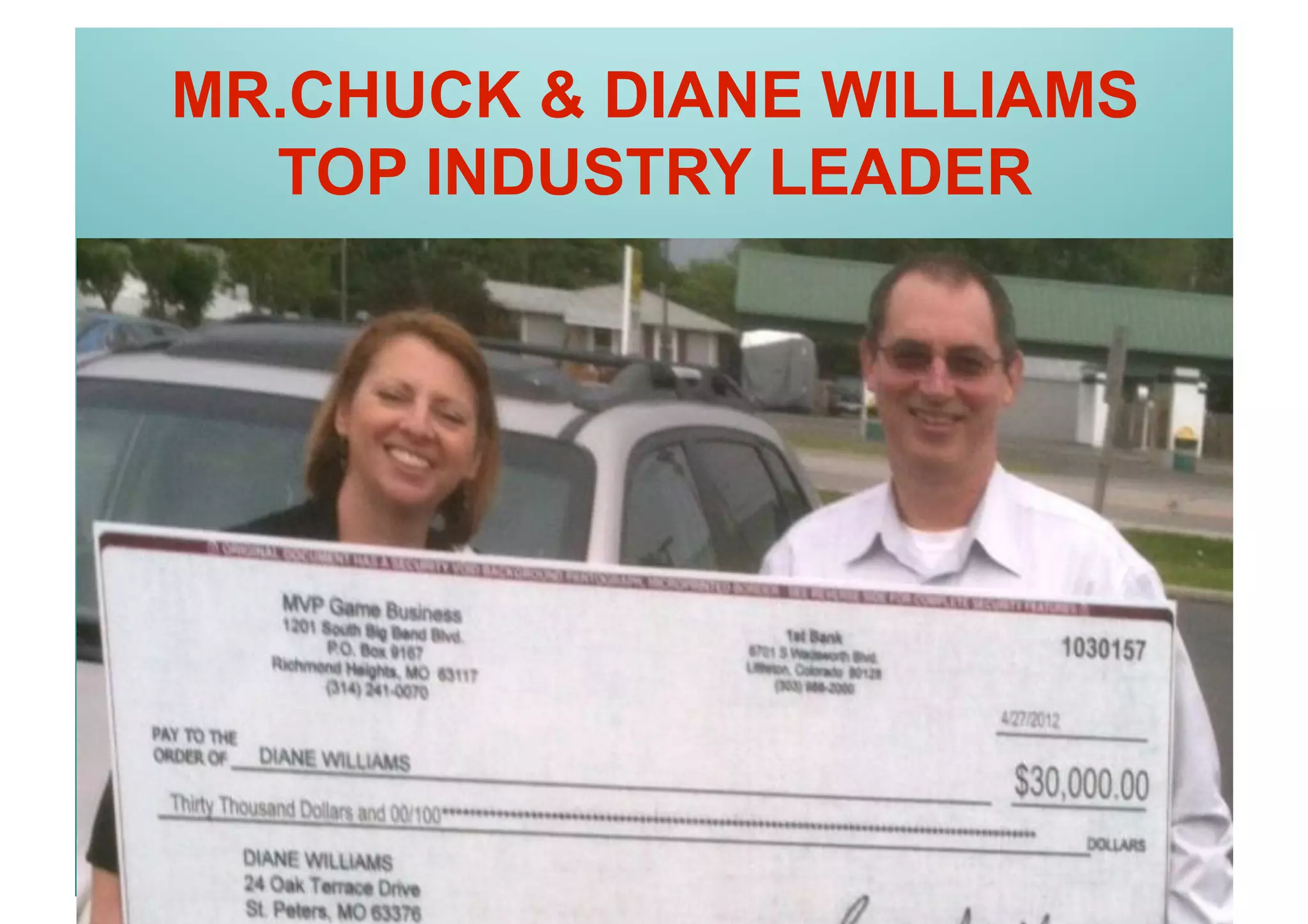 MR.CHUCK & DIANE WILLIAMS
  TOP INDUSTRY LEADER
 