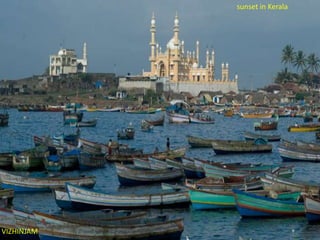 sunset in Kerala

VIZHINJAM

 